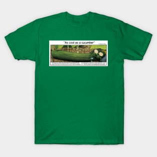 Cool as a cucumber T-Shirt